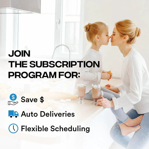 Mother and daughter in kitchen promoting subscription program with benefits of saving money, auto deliveries, and flexible scheduling.